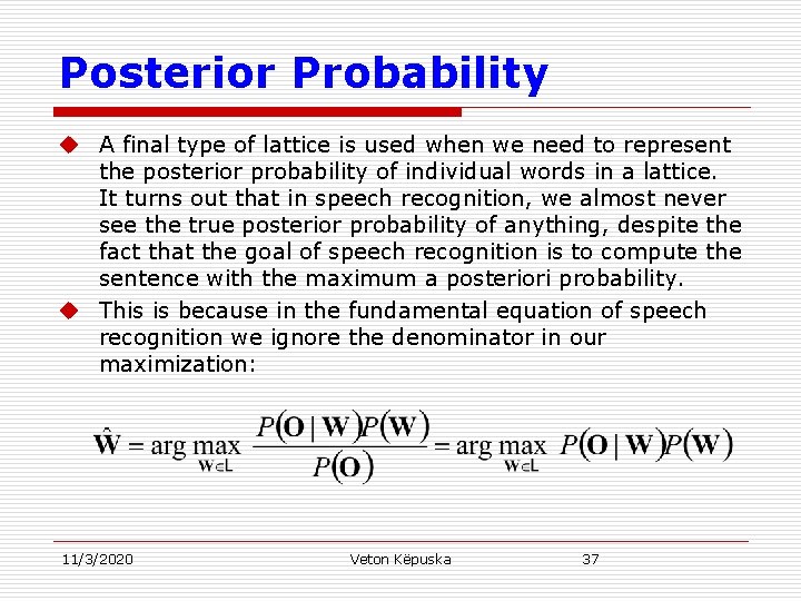 Posterior Probability u A final type of lattice is used when we need to