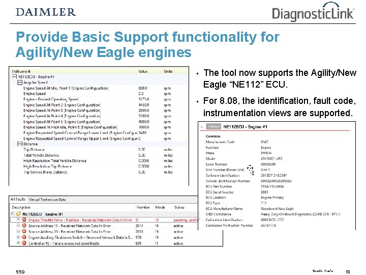 Provide Basic Support functionality for Agility/New Eagle engines SSD • The tool now supports Provide Basic Support functionality for Agility/New Eagle engines SSD • The tool now supports