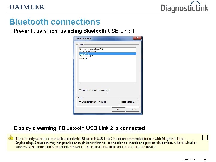 Bluetooth connections • Prevent users from selecting Bluetooth USB Link 1 • Display a Bluetooth connections • Prevent users from selecting Bluetooth USB Link 1 • Display a