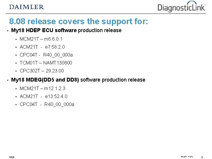 8. 08 release covers the support for: • • My 18 HDEP ECU software 8. 08 release covers the support for: • • My 18 HDEP ECU software