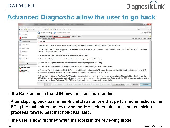 Advanced Diagnostic allow the user to go back • The Back button in the Advanced Diagnostic allow the user to go back • The Back button in the