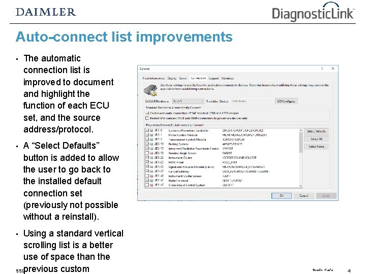 Auto-connect list improvements • The automatic connection list is improved to document and highlight Auto-connect list improvements • The automatic connection list is improved to document and highlight