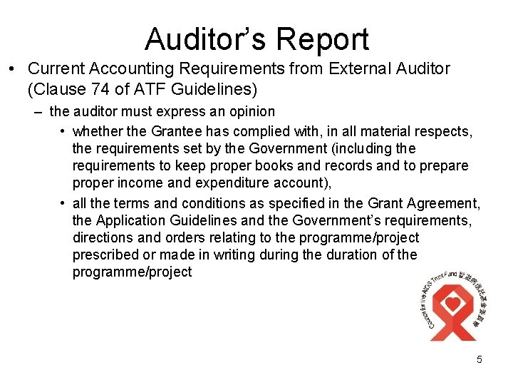 Auditor’s Report • Current Accounting Requirements from External Auditor (Clause 74 of ATF Guidelines)