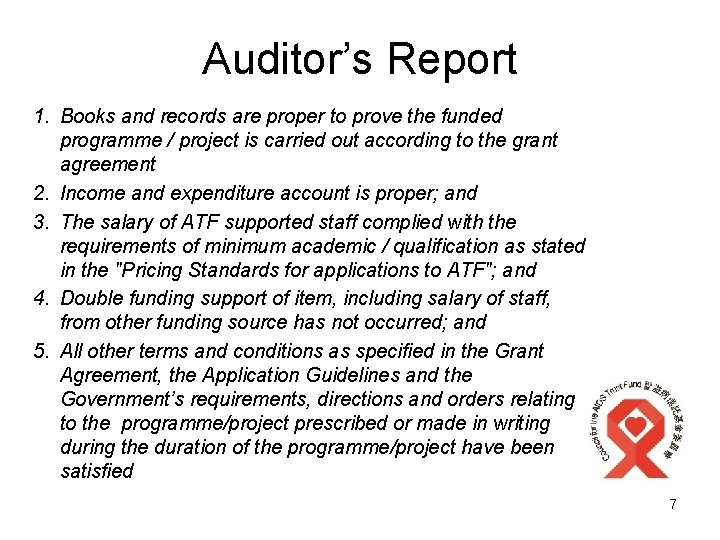 Auditor’s Report 1. Books and records are proper to prove the funded programme /