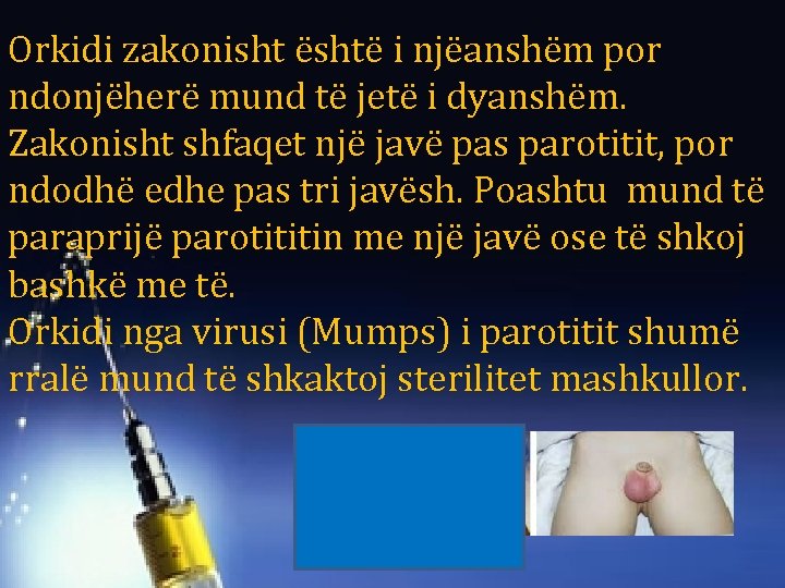 Orkidi zakonisht është i njëanshëm por ndonjëherë mund të jetë i dyanshëm. Zakonisht shfaqet