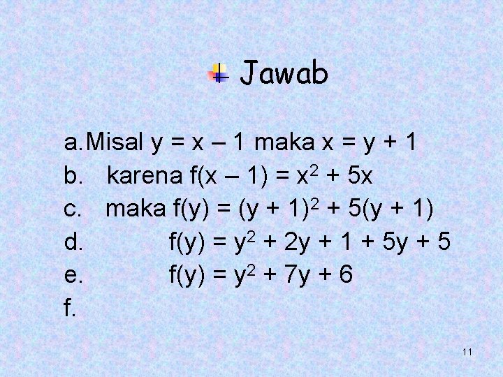 Jawab a. Misal y = x – 1 maka x = y + 1