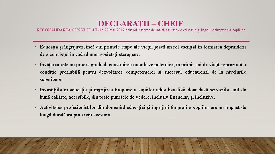 DECLARAȚII – CHEIE RECOMANDAREA CONSILIULUI din 22 mai 2019 privind sisteme de înaltă calitate