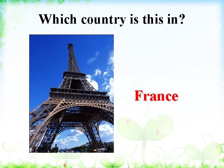 Which country is this in? France 