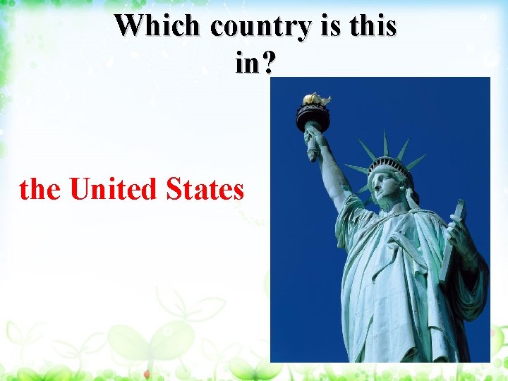 Which country is this in? the United States 