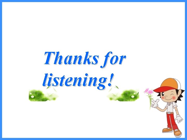 Thanks for listening! 