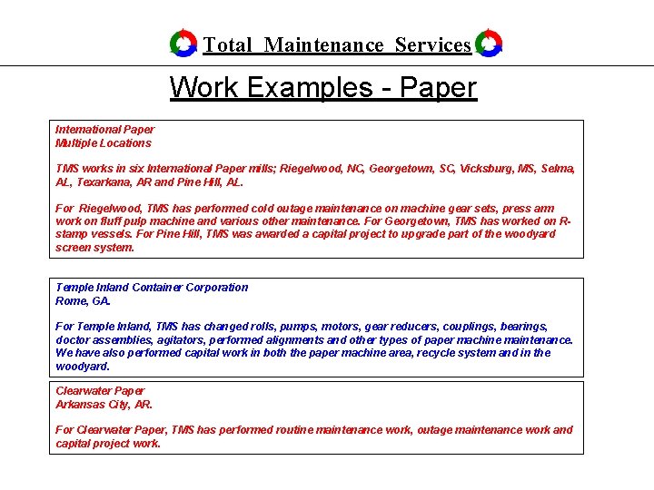 Total Maintenance Services Work Examples - Paper International Paper Multiple Locations TMS works in Total Maintenance Services Work Examples - Paper International Paper Multiple Locations TMS works in