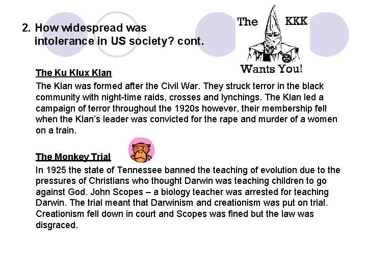 2. How widespread was intolerance in US society? cont. The Ku Klux Klan The