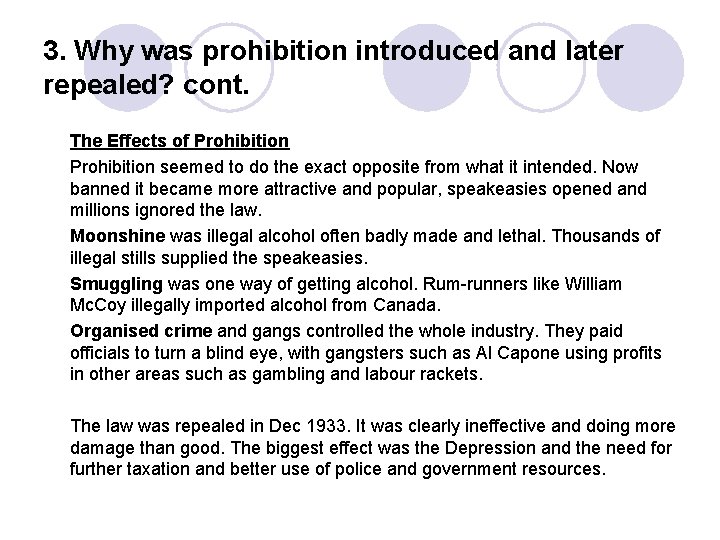 3. Why was prohibition introduced and later repealed? cont. The Effects of Prohibition seemed