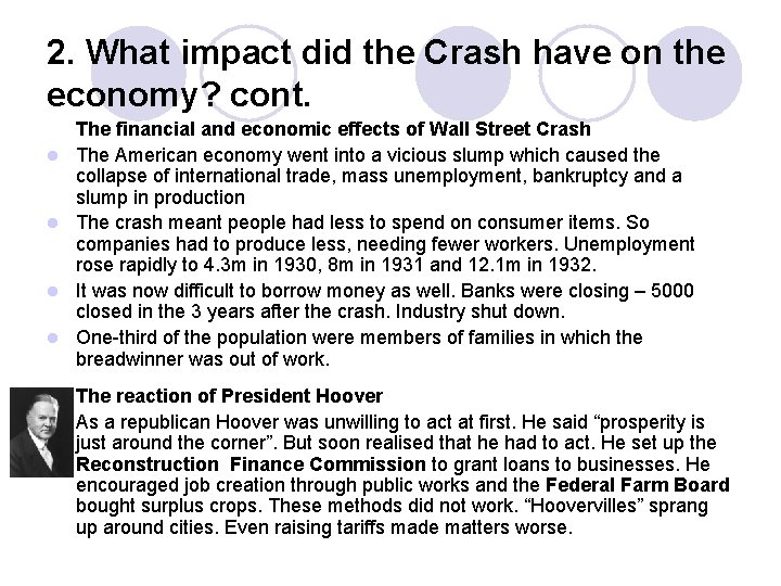 2. What impact did the Crash have on the economy? cont. l l The