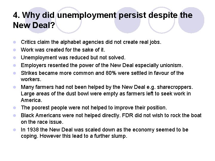 4. Why did unemployment persist despite the New Deal? l l l l l