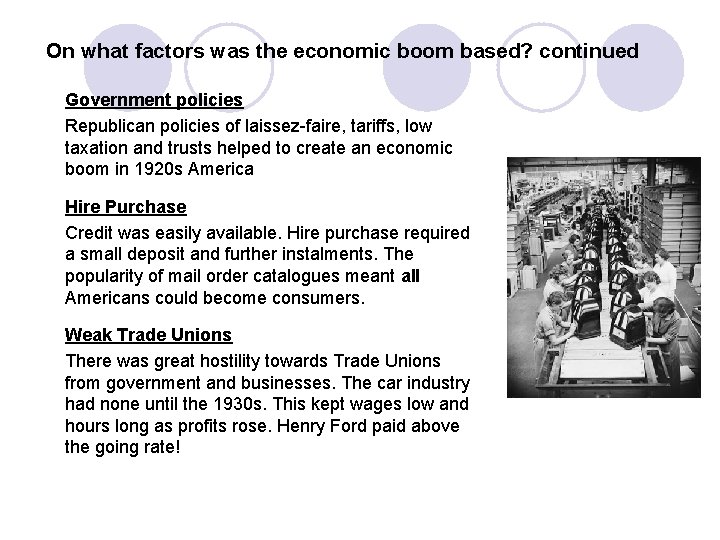 On what factors was the economic boom based? continued Government policies Republican policies of