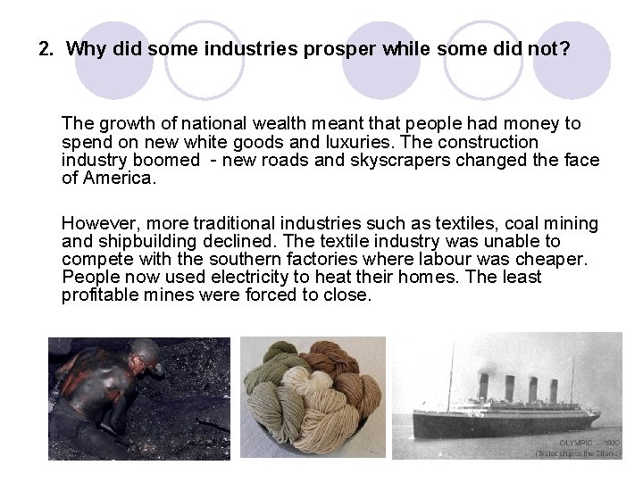 2. Why did some industries prosper while some did not? The growth of national