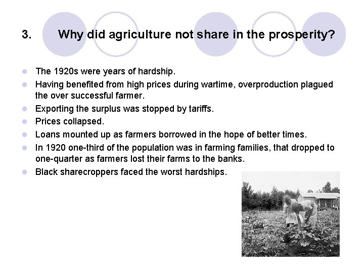 3. l l l l Why did agriculture not share in the prosperity? The