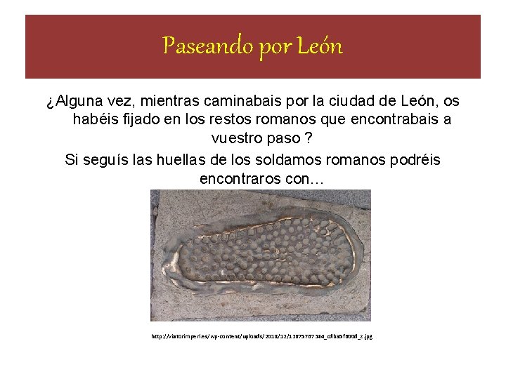 Paseando por León ¿Alguna vez, mientras caminabais por la ciudad de León, os habéis Paseando por León ¿Alguna vez, mientras caminabais por la ciudad de León, os habéis