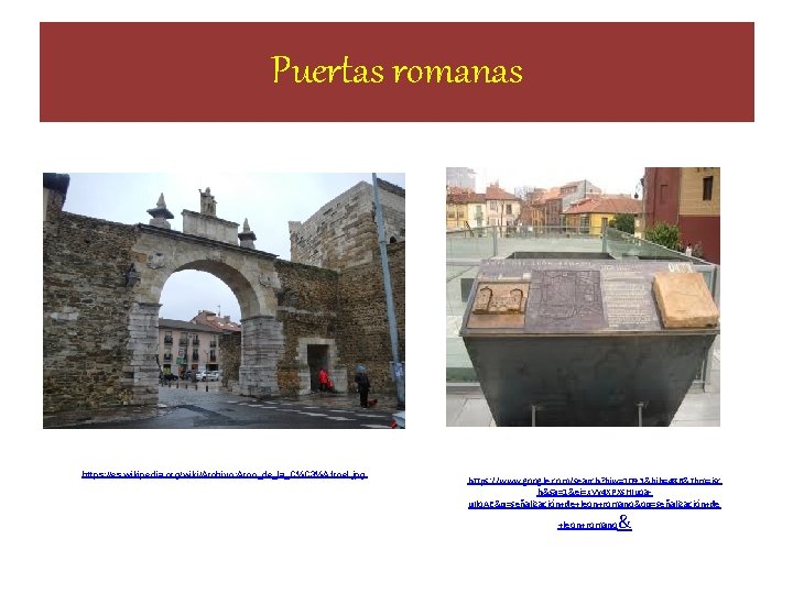 Puertas romanas https: //es. wikipedia. org/wiki/Archivo: Arco_de_la_C%C 3%A 1 rcel. jpg https: //www. google. Puertas romanas https: //es. wikipedia. org/wiki/Archivo: Arco_de_la_C%C 3%A 1 rcel. jpg https: //www. google.
