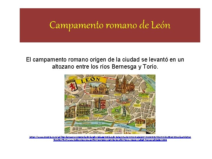 Campamento romano de León El campamento romano origen de la ciudad se levantó en Campamento romano de León El campamento romano origen de la ciudad se levantó en