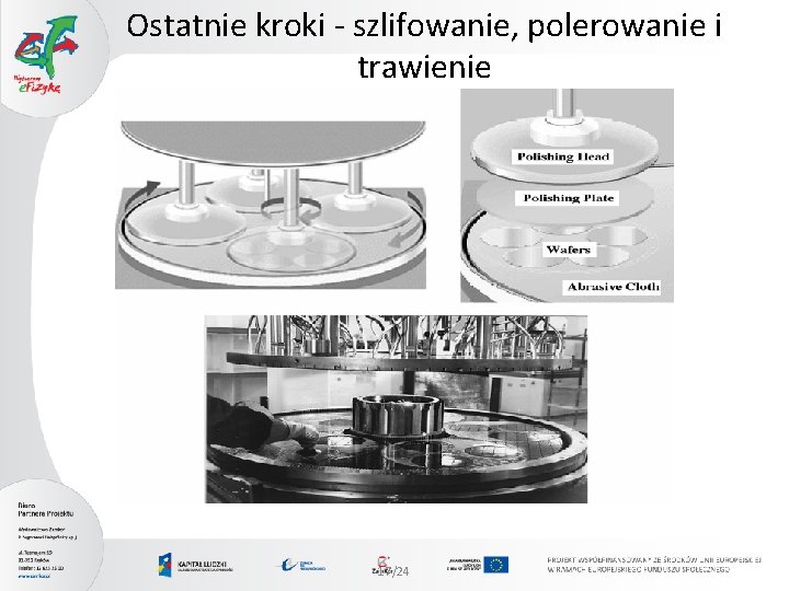 Ostatnie kroki - szlifowanie, polerowanie i trawienie 17/24 