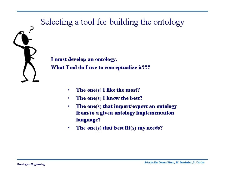 Selecting a tool for building the ontology I must develop an ontology. What Tool