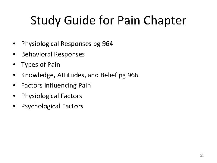 Study Guide for Pain Chapter • • Physiological Responses pg 964 Behavioral Responses Types