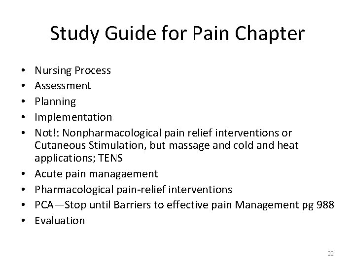 Study Guide for Pain Chapter • • • Nursing Process Assessment Planning Implementation Not!: