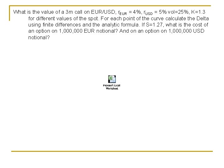 What is the value of a 3 m call on EUR/USD, r. EUR =