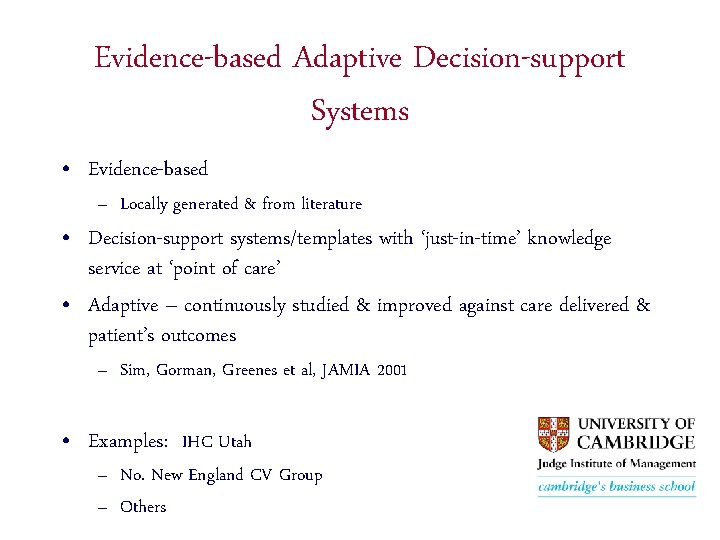 Evidence-based Adaptive Decision-support Systems • Evidence-based – Locally generated & from literature • Decision-support