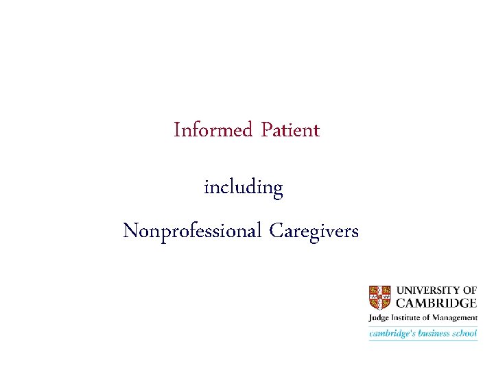 Informed Patient including Nonprofessional Caregivers 