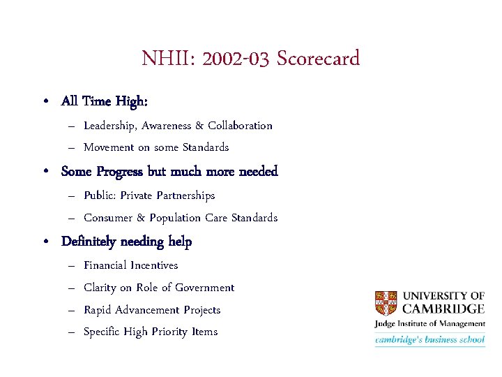 NHII: 2002 -03 Scorecard • All Time High: – Leadership, Awareness & Collaboration –