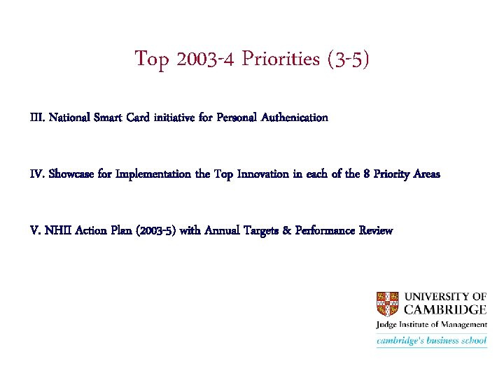 Top 2003 -4 Priorities (3 -5) III. National Smart Card initiative for Personal Authenication