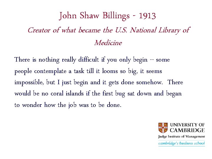 John Shaw Billings - 1913 Creator of what became the U. S. National Library