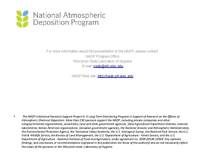 For more information about this presentation or the NADP, please contact: NADP Program Office