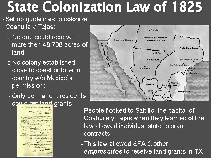 State Colonization Law of 1825 • Set up guidelines to colonize Coahuila y Tejas: