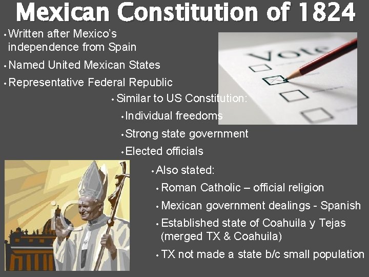 Mexican Constitution of 1824 • Written after Mexico’s independence from Spain • Named United
