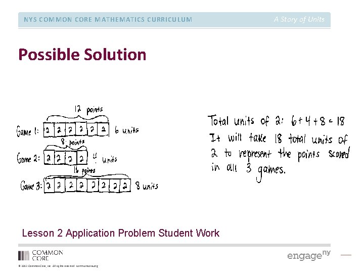 NYS COMMON CORE MATHEMATICS CURRICULUM Possible Solution Lesson 2 Application Problem Student Work ©