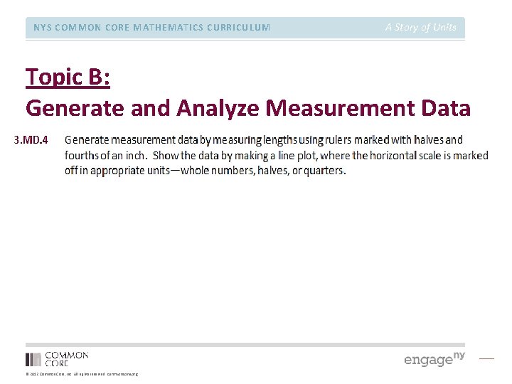 NYS COMMON CORE MATHEMATICS CURRICULUM A Story of Units Topic B: Generate and Analyze