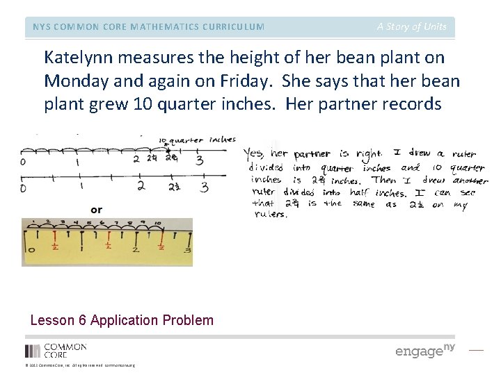 NYS COMMON CORE MATHEMATICS CURRICULUM A Story of Units Katelynn measures the height of