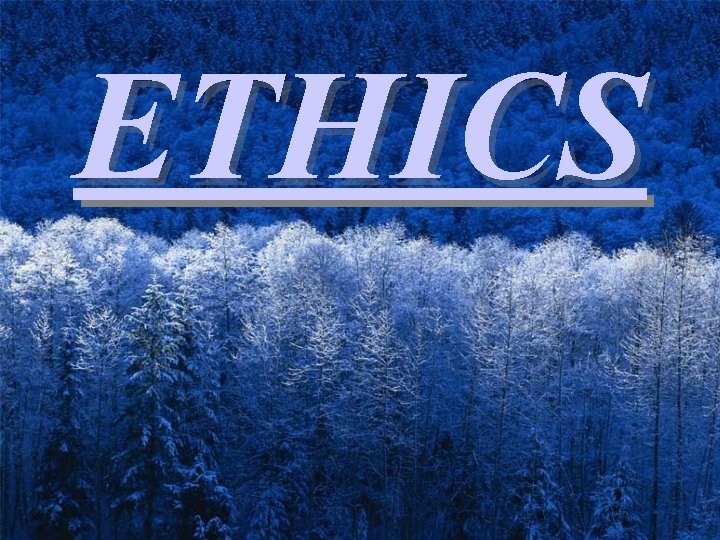 ETHICS 