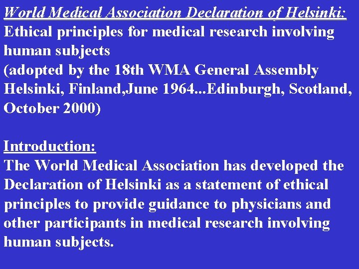 World Medical Association Declaration of Helsinki: Ethical principles for medical research involving human subjects