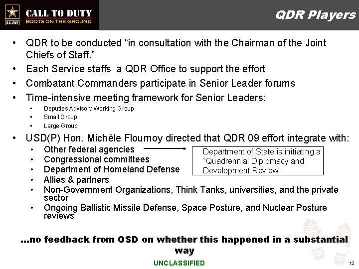 QDR Players • QDR to be conducted “in consultation with the Chairman of the