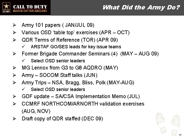 What Did the Army Do? Ø Army 101 papers ( JAN/JUL 09) Ø Various