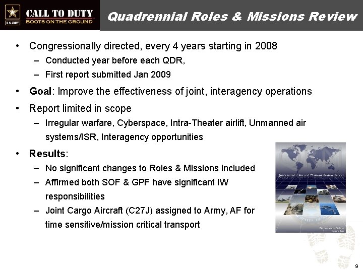 Quadrennial Roles & Missions Review • Congressionally directed, every 4 years starting in 2008