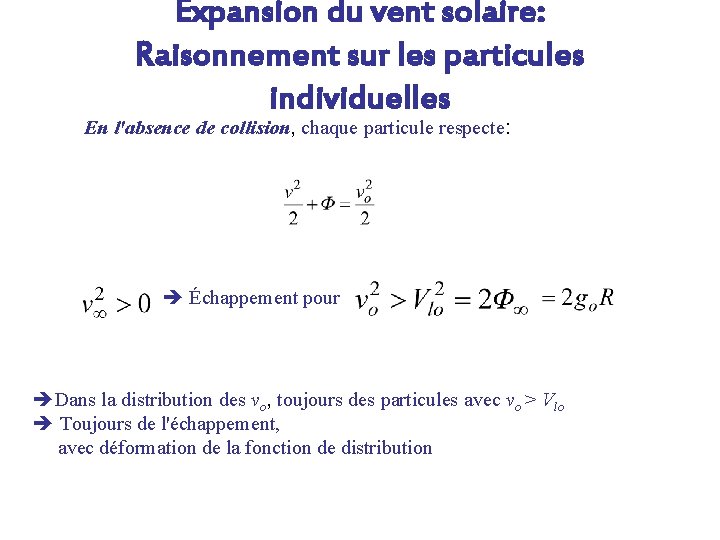 Expansion du vent solaire: Raisonnement sur les particules individuelles En l'absence de collision, chaque