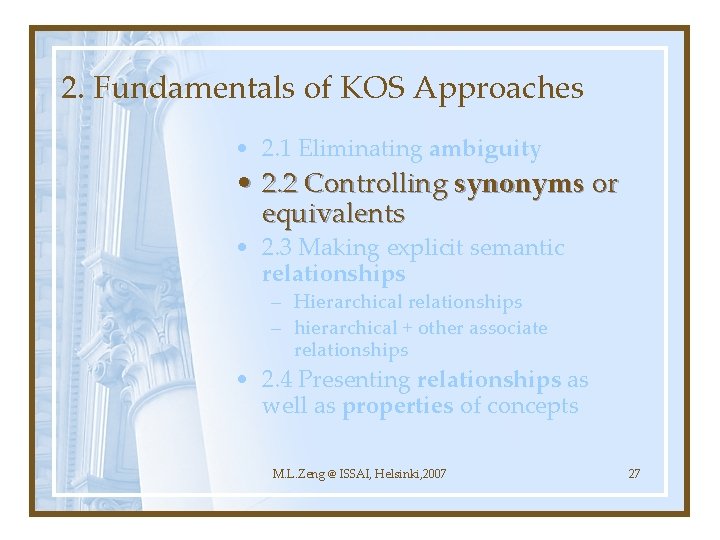 2. Fundamentals of KOS Approaches • 2. 1 Eliminating ambiguity • 2. 2 Controlling