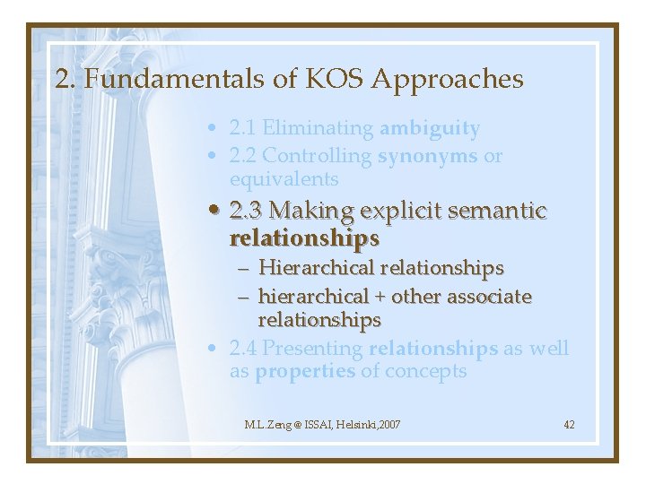 2. Fundamentals of KOS Approaches • 2. 1 Eliminating ambiguity • 2. 2 Controlling