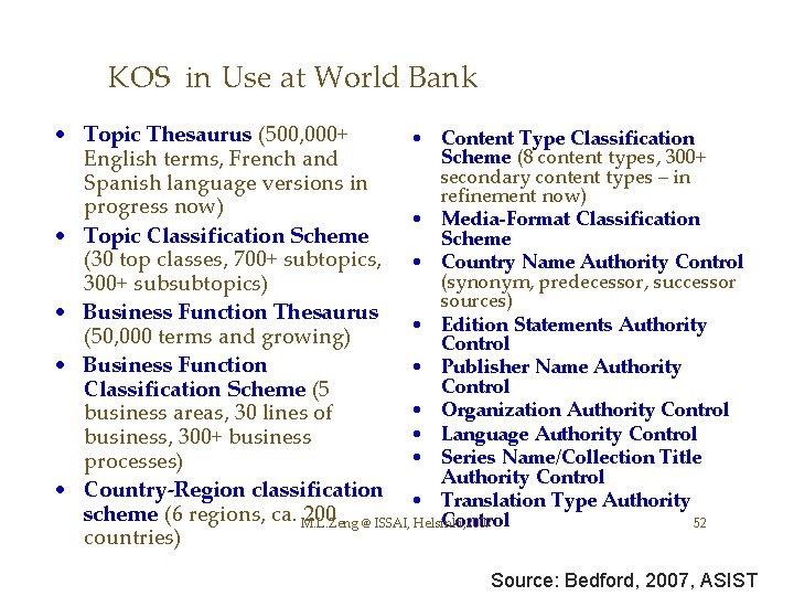 KOS in Use at World Bank • Topic Thesaurus (500, 000+ • Content Type